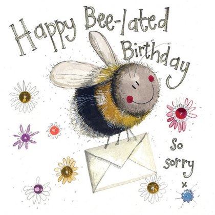 Alex Clark Bee Lated Birthday Card