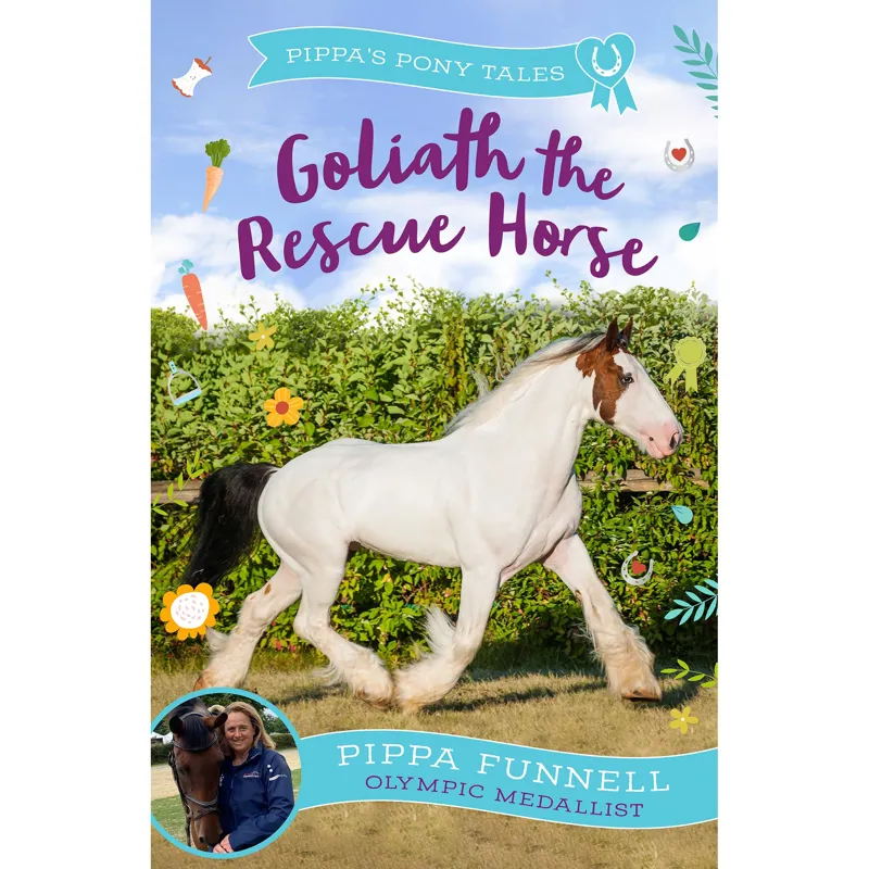 Pippa Funnell Goliath The Rescue Horse Book