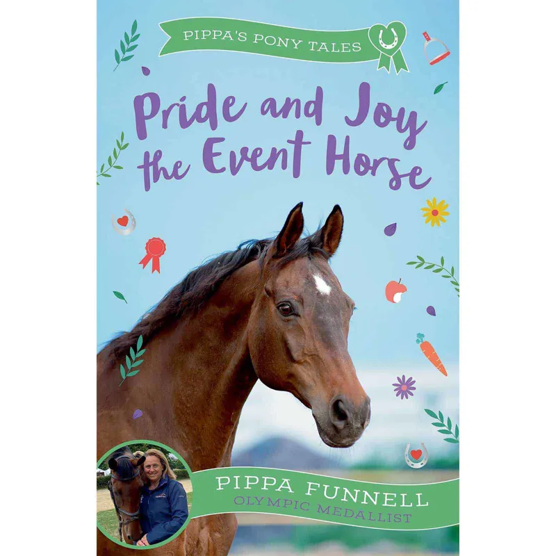 Pippa Funnell Pride and Joy The Event Horse Book