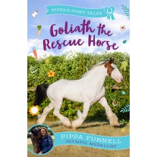 Pippas Pony Tales Goliath The Rescue Horse Book 