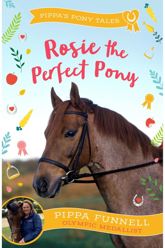Pippas Pony Tales Rosie The Perfect Pony Book  Pippas Pony Tales Rosie The Perfect Pony Book