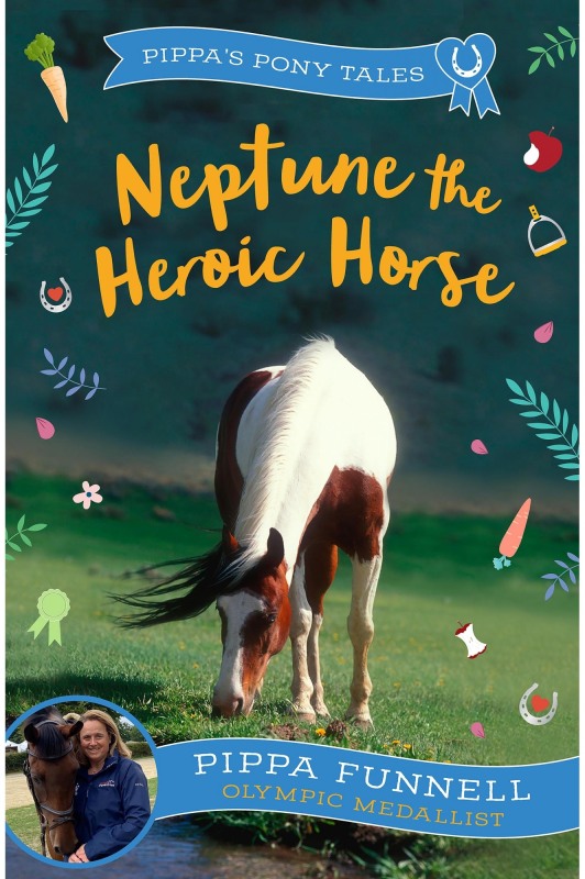 Pippas Pony Tales Neptune The Heroic Horse Book   Pippas Pony Tales Neptune The Heroic Horse Book