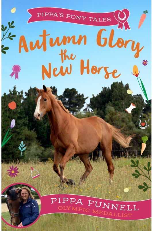 Pippas Pony Tales Autumn Glory The New Horse Book  Pippas Pony Tales Autumn Glory The New Horse Book